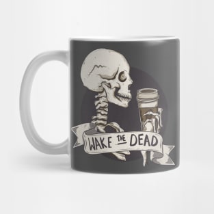 Wake the dead Mug